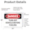 Signmission Turn Off Vehicle Before Fueling, 24 in W x Rectangle, Vinyl Decal OS-2PACK-DS-D-1824-L-1873 - alternate 5